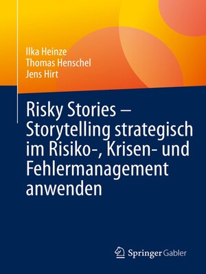 cover image of Risky Stories – Storytelling strategisch im Risiko-, Krisen- und Fehlermanagement anwenden
